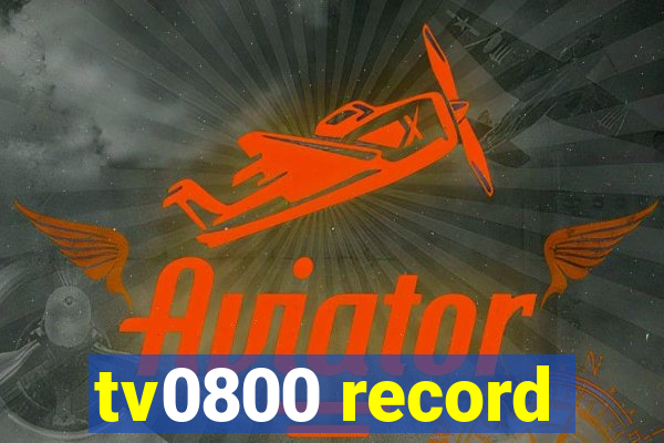 tv0800 record